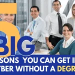 5 Big Reasons You Can Get into Cyber Without a Degree cyber-no-degree