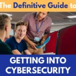 The Definitive Guide for Getting into Cybersecurity getting-into-cyber-lg